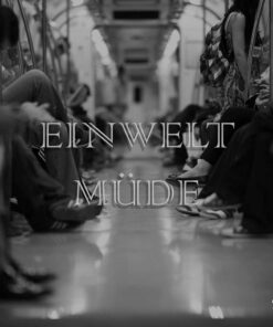 Einwelt Muede