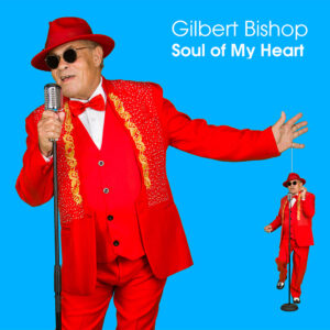 Gilbert Bishop Soul of My Heart